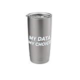 My Data My Choice Funny Chinese Social Media Trend Stainless Steel Insulated Tumbler