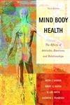 Mind/Body Health: The Effects of Attitudes, Emotions and Relationships (3rd Edition)