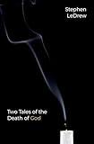 Two Tales of the Death of God