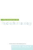 The Creation of Psychopharmacology