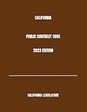 CALIFORNIA PUBLIC CONTRACT CODE 2023 EDITION