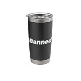 Banned Funny Chinese Social Media Ban Trend Stainless Steel Insulated Tumbler