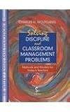 Solving Discipline and Classroom Management Problems: Methods and Models for Today's Teachers (Wiley/Jossey-Bass Education)