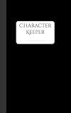 Character Keeper: A character development workbook for writers and creatives (Author Journal) - Black