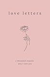 Love Letters: A Thousand Reasons Why I Love You (Eternal Love Poems)