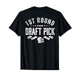 1st Round Is On Me Draft Pick (on back) T-Shirt