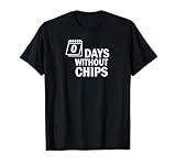 0 Days Without Chips Shirt Junk Food Nachos Addict Tshirt T-Shirt