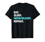 Eat Sleep Hepatology Repeat t-shirt - Hepatology Tees T-Shirt