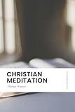 Christian Meditation: In Modern, Updated English