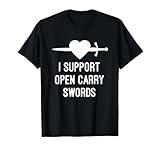 I Support Open Carry Swords Historical European Martial Arts T-Shirt