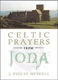 Celtic Prayers from Iona