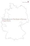 The Origin of German Tragic Drama (Radical Thinkers)