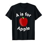 A is for Apple Toddler Kindergarten Preschool Teacher Gift Men Women Girls Kids T-Shirt
