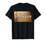 Juneteenth Emancipation Proclamation End of Slavery T-Shirt