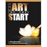 The Art of the Start: The Time-Tested, Battle-Hardened Guide for Anyone Starting Anything [Audiobook][Unabridged] (Audio CD)