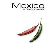 Mexico-Greatest Songs Ever