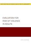 Evaluation for Risk of Violence in Adults (Best Practices in Forensic Mental Health Assessments)