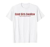 Good Girls Swallow Fight Eating Disorders T-Shirt