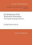 Contemporary Irish Traditional Narrative: The English Language Tradition (UC Publications in Folklore and Mythology Studies)