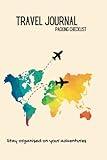 The Traveler's Journal: Essential Packing List for Travel, Weekend Getaway Packing List, Beach Packing List, Business Travel Packing Checklist, Back ... Pre-travel checklist, Packing Checklist
