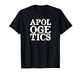 Christian Apologetics Theological Arguments T-Shirt
