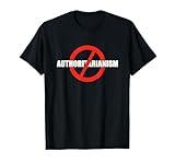 Anti Authoritarianism stop censorship stop elite rulers T-Shirt