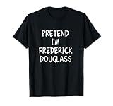 Pretend I'm a Frederick Douglass Patriotic African American Women Kids Men T-Shirt