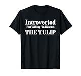 Introverted Discuss Tulip Calvinism John Calvin Calvinist T-Shirt