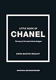 The Little Book of Chanel (Little Books of Fashion)