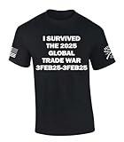 Trenz Shirt Company I Survived The Global Trade War Feb 3, 2025 Short Sleeve T-Shirt-Black-Large