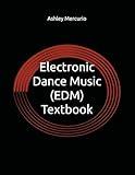 Electronic Dance Music (EDM) Textbook
