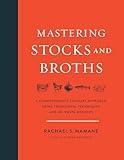 Mastering Stocks and Broths: A Comprehensive Culinary Approach Using Traditional Techniques and No-Waste Methods