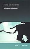 Dark Continents: Psychoanalysis and Colonialism (Post-Contemporary Interventions)
