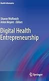 Digital Health Entrepreneurship (Health Informatics)