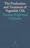 The Production and Treatment of Vegetable Oils