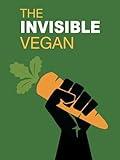 The Invisible Vegan