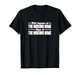 Funny nursing home Senior Care Nurse T-Shirt