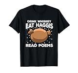 Drink Whiskey Eat Haggis Read Poems T-Shirt