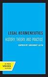 Legal Hermeneutics: History, Theory, and Practice