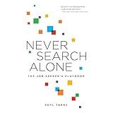 Never Search Alone: The Job Seeker’s Playbook