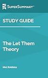 Study Guide: The Let Them Theory by Mel Robbins (SuperSummary)