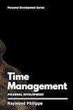 Time Management Mastery: Your Guide to Productive Living (Strategies For Succes in Your Personal Life Book 2)