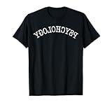 Reverse Psychology Shirt Funny Sarcastic Humor Gift T-Shirt