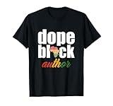 Dope Black Author – Black Culture African American Writers T-Shirt