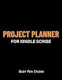 Project Planner (Kindle Scribe Only): Project Management