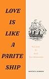 Love is Like a Pirate Ship: Your Guide To Avoid Toxic Relationships