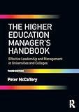 The Higher Education Manager's Handbook: Effective Leadership and Management in Universities and Colleges