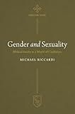 Gender and Sexuality: Biblical Sanity in a World of Confusion (Christian Life Series)