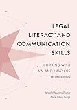 Legal Literacy and Communication Skills: Working with Law and Lawyers