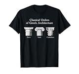 Classical Orders of Ancient Greek Architecture T-Shirt